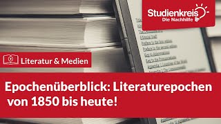 Epochenüberblick Literaturepochen von 1850 bis heute  Literatur verstehen mit dem Studienkreis [upl. by Leanora128]