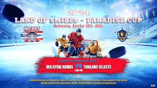 Malaysia Hawks ۷ʂ Thailand Select  2024 Land of Smiles  Paradise Cup  Game 32  Div Open C [upl. by Bashemath421]