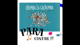 CHUMBA LA CACHUMBA para cantar [upl. by Aneloc940]