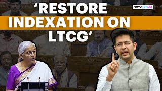 Restore Indexation On Long Term Capital Gains Tax Raghav Chadhas Appeal To Govt [upl. by Atekin682]