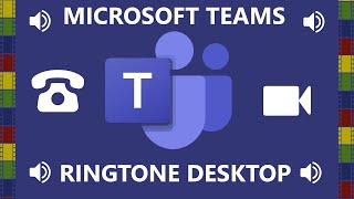 MICROSOFT TEAMS RINGTONE DEKTOP [upl. by Adiari]