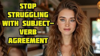 Learn English to stop struggling with subjectverb agreement [upl. by Floro322]