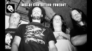 Wax of Contrition Funerot [upl. by Anirdua946]