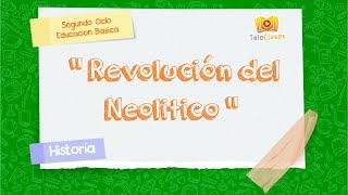 7º BÁSICOHISTORIA  Revolución del neolitico [upl. by Antin]