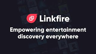 Linkfire  Empowering entertainment discovery everywhere [upl. by Granger]