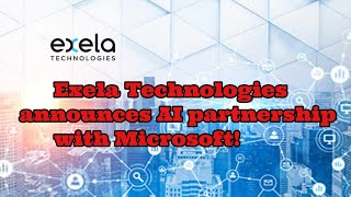 XELA Stock Alert Exela Technologies Announces AI Partnership With Microsoft [upl. by Lonna]