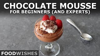 Chocolate Mousse for Beginners and Experts  Food Wishes [upl. by Sidhu]