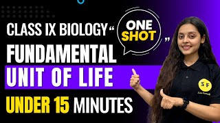 Fundamental Unit of Life One Shot Under 15 Minutes Biology  Class 9th Science with Sonam Maam [upl. by Eetak370]