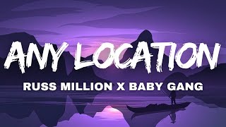 ANY LOCATION  Russ Million x Baby Gang  TESTOLYRICS [upl. by Terpstra]