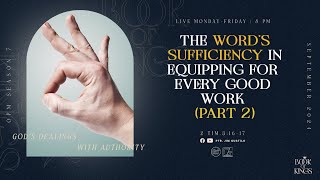 The Words Sufficiency in Equipping for Every Good Work Part 2 [upl. by Notrab]