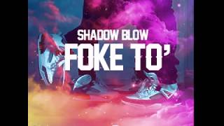 Shadow Blow  Foke To Official Audio [upl. by Alaehcim979]