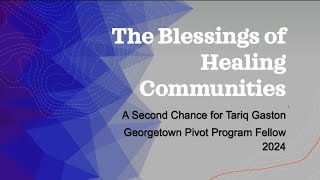 The Blessings of Healing Communities  A Second Chance for Tariq Gaston  Dr Denise Strothers [upl. by Nialb]