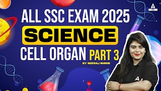 ALL SSC EXAM 2025  Science Cell Organ For SSC Exams  Part 3  By Neeraj Maam [upl. by Bray]