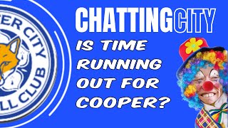 Is time running out for Cooper at Leicester City [upl. by Olag]