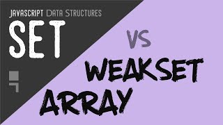 Set vs WeakSet vs Array in Javascript [upl. by Annoval]