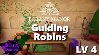 Botany Manor Guiding Robins [upl. by Halyk]