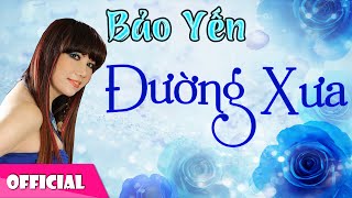 Đường Xưa  Bảo Yến Official HD [upl. by Enirehs]