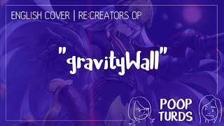 gravityWall Hereson Orchestral Arrangement  English Cover  ReCREATORS OP [upl. by Aiza248]