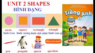 TIẾNG ANH LỚP 2 Unit 2 Shapes  Hình dạng  I  Learn Smart Start 2  Năm học 20212022 [upl. by Hanahsuar]