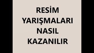 RESİM YARIŞMALARI NASIL KAZANILIRRESİM YARIŞMASINDA DERECEYE GİRMEK İÇİN NE YAPMAK LAZIM [upl. by Rosene222]