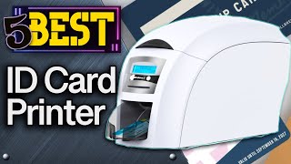 ✅ TOP 5 Best ID Card Printers Today’s Top Picks [upl. by Yelkcub]