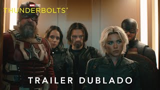 Thunderbolts  Trailer Oficial Dublado [upl. by Ljoka]