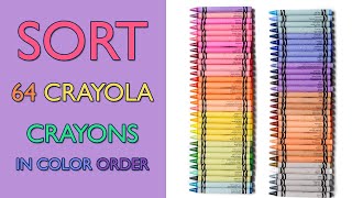 64 Crayons Color Order Sort all the Crayola Crayons from the 64 Count Box [upl. by Elyag]