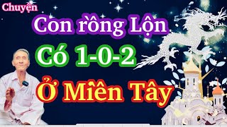 Rồng Lộn Có 102 Ở Miền Tây [upl. by Placido172]