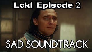 Loki Episode 2 Sad SoundtrackSong  Loki 1x02 Sad Soundtrack [upl. by Onez]