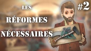 Langues de bois 2  Les réformes nécessaires [upl. by Romie]