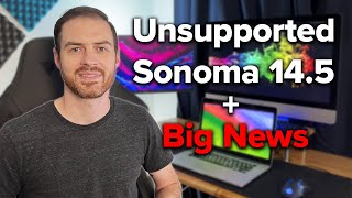 Updating to macOS Sonoma 145 on Unsupported Macs  Support for Older Macs [upl. by Shellie]