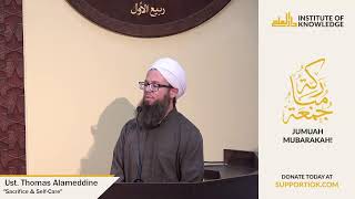 Ust Thomas Alameddine  quotSacrifice amp SelfCarequot  IOK Khutbah  6142024 [upl. by Kingsley]