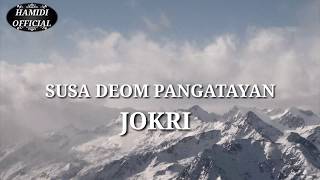 Jokri  Susa Deom Pangatayan [upl. by Lahtnero]