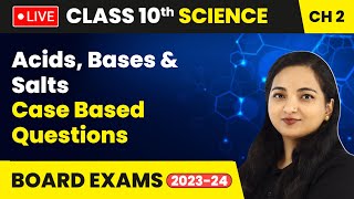 Acids Bases and Salts  Case Based Questions  Revision Series  Class 10 Science Chapter 2 LIVE [upl. by Froehlich]