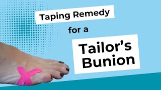 Taping remedy for a Tailors BunionBunionette [upl. by Darton69]