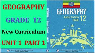 Grade 12 Geography New curriculum Unit 1 Part 1 [upl. by Ysabel159]