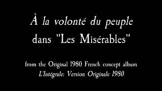 A la volontédu peuple Version française de 1980 Les Misérables [upl. by Notsag897]