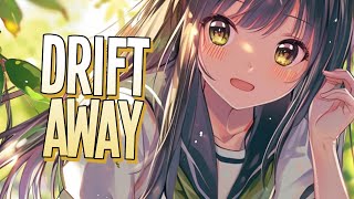 Nightcore  Drift Away  Tungevaag x Wasback Sped Up [upl. by Enahpad680]