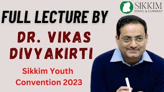 Dr Vikas Divyakirti  Full Lecture  Sikkim Youth Convention vikasdivyakirti [upl. by Nicolea463]