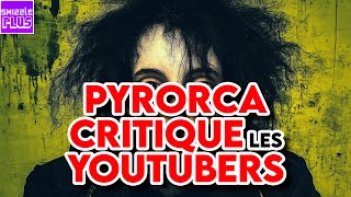 PYRORCA CRITIQUE LES YOUTUBERS [upl. by Anined]