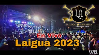 El Loco Abram quotLa orquesta jóvenquot en Laigua De Maldonado 2023 Audio y video en vivo Mix Banda 4K [upl. by Aicilet]