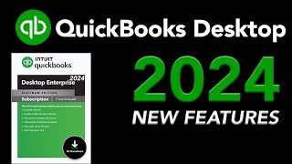 QuickBooks Desktop 2024  NEW FEATURES [upl. by Harbard]