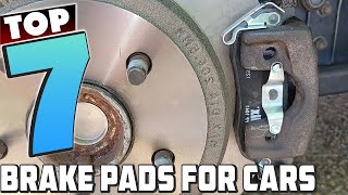 Top 7 Brake Pads for Cars  Best Quality amp Performance [upl. by Itteb]