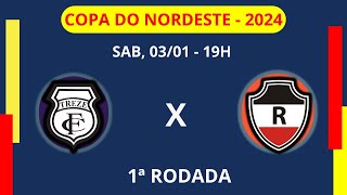 🔴 TREZEPB X RIVERPI  COPA DO NORDESTE [upl. by Brill]