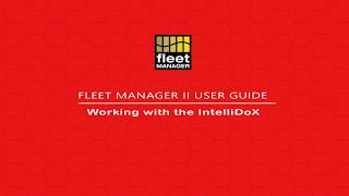 Fleet Manager II User Guide  Working with the IntelliDoX [upl. by Einaj]