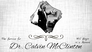 Dr Calvin McClinton Funeral Service Oldstone Church WV [upl. by Etnohc]