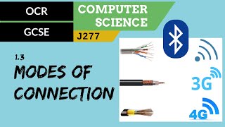 29 OCR GCSE J277 13 Modes of connection [upl. by Auqenahc]