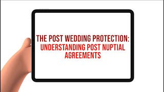 The PostWedding Protection Understanding Post Nuptial Agreements [upl. by Ielhsa]