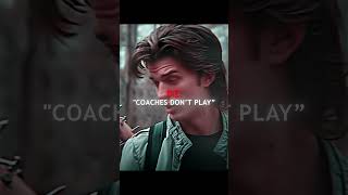 Steve Harrington Edit 🌟 quotCoaches dont playquot  Stranger thingsstrangerthings steveharrington [upl. by Ahseken]