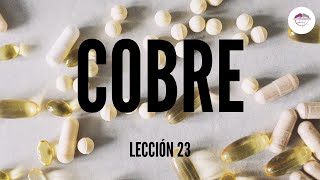 23 OLIGOELEMENTOS EL COBRE [upl. by Clemens]